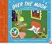 Over the Moon: A Collection of First Books: Goodnight Moon, The Runaway Bunny, and My World