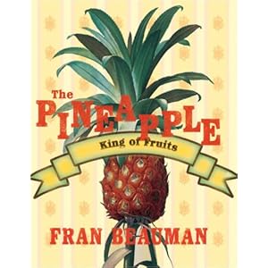 The Pineapple: The King of Fruits