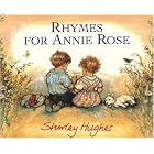 Rhymes for Annie Rose by Shirley Hughes