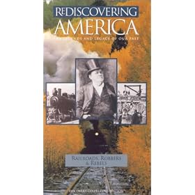 Rediscovering America - Railroads, Robbers & Rebels [VHS]