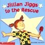 Jillian Jiggs to the Rescue
