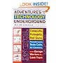 Adventures from the Technology Underground: Catapults, Pulsejets, Rail Guns, Flamethrowers, Tesla Coils, Air Cannons, and the Garage Warriors Who Love Them