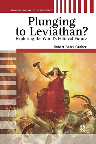 Plunging to Leviathan?: Exploring the World's Political Future (Studies in Comparative Social Science)