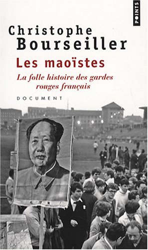 Les maoïstes : La folle histoire des gardes rouges français