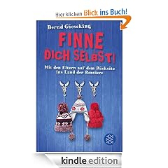 Finne dich selbst!: Mit den Eltern auf dem Rücksitz ins Land der Rentiere