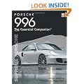 Porsche 996: Supreme Porsche (Essential Companion Series)