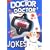 Doctor, Doctor Jokes (Practical joke books)
