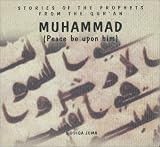Books : Muhammad: Peace Be upon Him (Stories of the Prophets from the Qur'an)