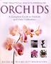 The Practical Encyclopedia of Orchids: The Complete Guide to Orchids and Their Cultivation