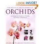 The Practical Encyclopedia of Orchids: The Complete Guide to Orchids and Their Cultivation