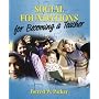Social Foundations for Becoming a Teacher