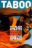 Taboo: Why Black Athletes Dominate Sports and Why We're Afraid to Talk About It