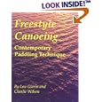 Freestyle Canoeing: Contemporary Paddling Technique by Lou Glaros and Charlie Wilson