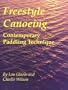 Freestyle Canoeing: Contemporary Paddling Technique