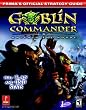 Goblin Commander: Unleash the Horde (Prima's Official Strategy Guide)