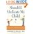 Should I Medicate My Child? Sane Solutions for Troubled Kids with and without Psychiatric Drugs