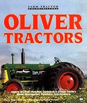 Oliver Tractors: Oliver, Hart-Parr and Cockchutt (Motorbooks International Farm Tractor Color History) Oliver Tractors: Oliver, Hart-Parr and Cockchutt (Motorbooks International Farm Tractor Color History)