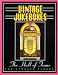 Vintage Jukeboxes the Hall of Fame by Christopher Pearce