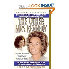 The Other Mrs. Kennedy : An Intimate and Revealing Look at the Hidden Life of Ethel Skakel Kennedy