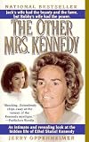 The Other Mrs. Kennedy : An Intimate and Revealing Look at the Hidden Life of Ethel Skakel Kennedy