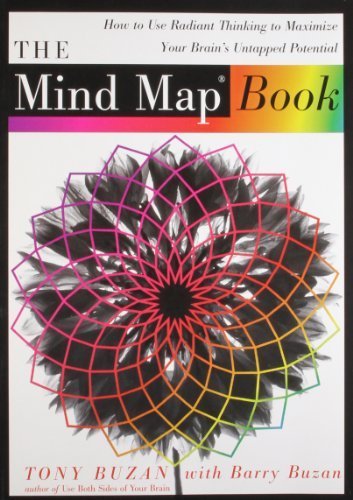 The Mind Map Book: How to Use Radiant Thinking to Maximize Your Brain's Untapped Potential by Buzan, Tony, Buzan, Barry (1996) Paperback