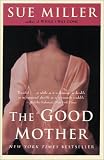 The Good Mother: A Novel