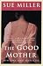 The Good Mother: A Novel