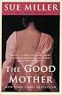 The Good Mother : A Novel