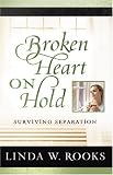 Broken Heart on Hold: Surviving Separation