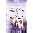 Click here to buy The Lady and the Cad (Heartsong Presents #616) by  Tamela Hancock Murray.