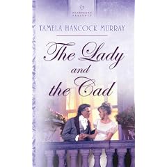 The Lady and the Cad (Heartsong Presents)