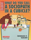 What do you call a sociopath in a cubicle? : (answer: a coworker)
