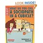 What Do You Call A Sociopath In A Cubicle? Answer: A Coworker (A Dilbert Treasury)