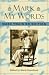 Mark My Words: Mark Twain on Writing by Mark Twain ISBN 0312143656