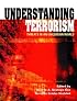 Understanding Terrorism: Threats in an Uncertain World