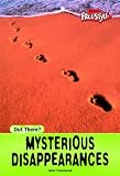 Mysterious Disappearances (Raintree Freestyle: Out There?) (Raintree Freestyle: Out There?)