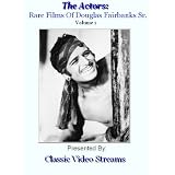 The Actors: Rare Films Of Douglas Fairbanks Sr. Vol.1