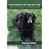 FOOTPRINTS IN THE BUTTER (An Ingrid Beaumont Mystery co-starring Hitchcock the Dog) ~ DENISE DIETZ