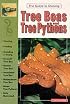 The Guide to Owning Tree Boas and Tree Pythons (The guide to owning series)