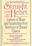 Straight From The Heart: Letters of Hope and Inspiration from Survivors of Breast Cancer