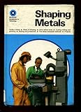 Shaping metals