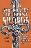 The First Swords: The Book of Swords Volumes 1, 2, & 3 Fred Saberhagen