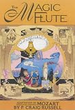The Magic Flute (Russell, P. Craig. P. Craig Russell Library of Opera Adaptations, V. 1.) The Magic Flute (Russell, P. Craig. P. Craig Russell Library of Opera Adaptations, V. 1.)