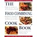The Food Combining Cookbook: Over 70 Simple, Healthy Recipes for Every Occasion (The Healthy Eating Library)