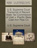 U.S. Supreme Court Transcript of Record State Tax Commission of Utah v. Pacific State Cast Iron Pipe Co