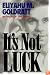 It's Not Luck