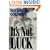 It's Not Luck: Author of The Goal