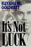 It's Not Luck