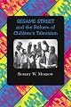 Sesame Street and the Reform of Children's Television