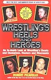 Wrestling's Heels and Heroes